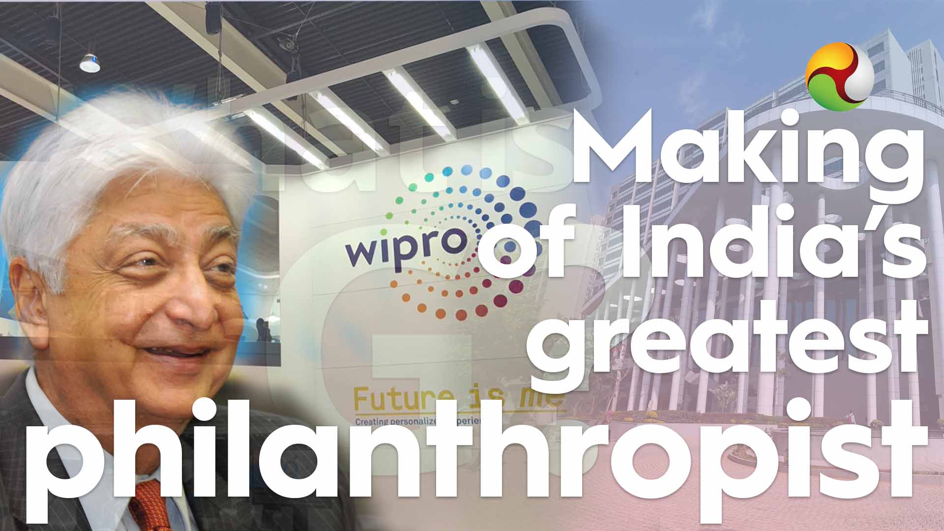 Making of Indias greatest philanthropist