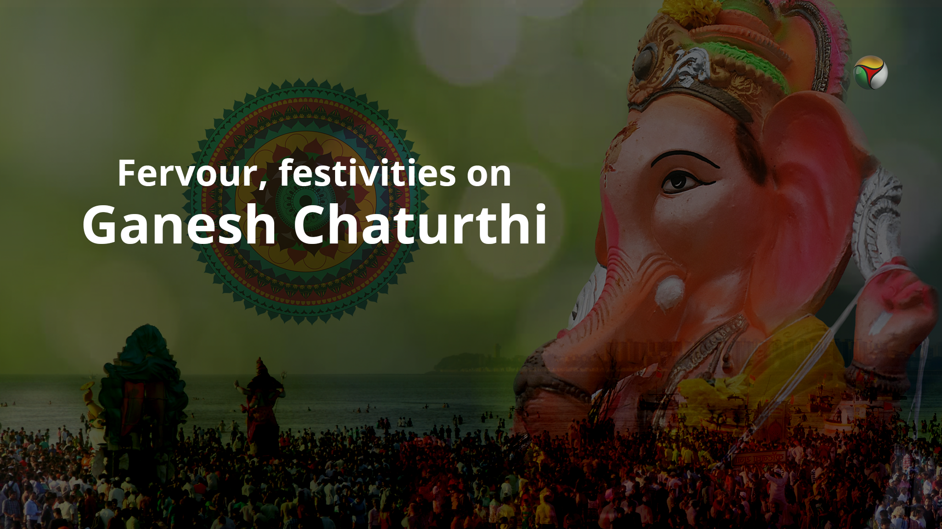 Fervour, festivities on Ganesh Chaturthi
