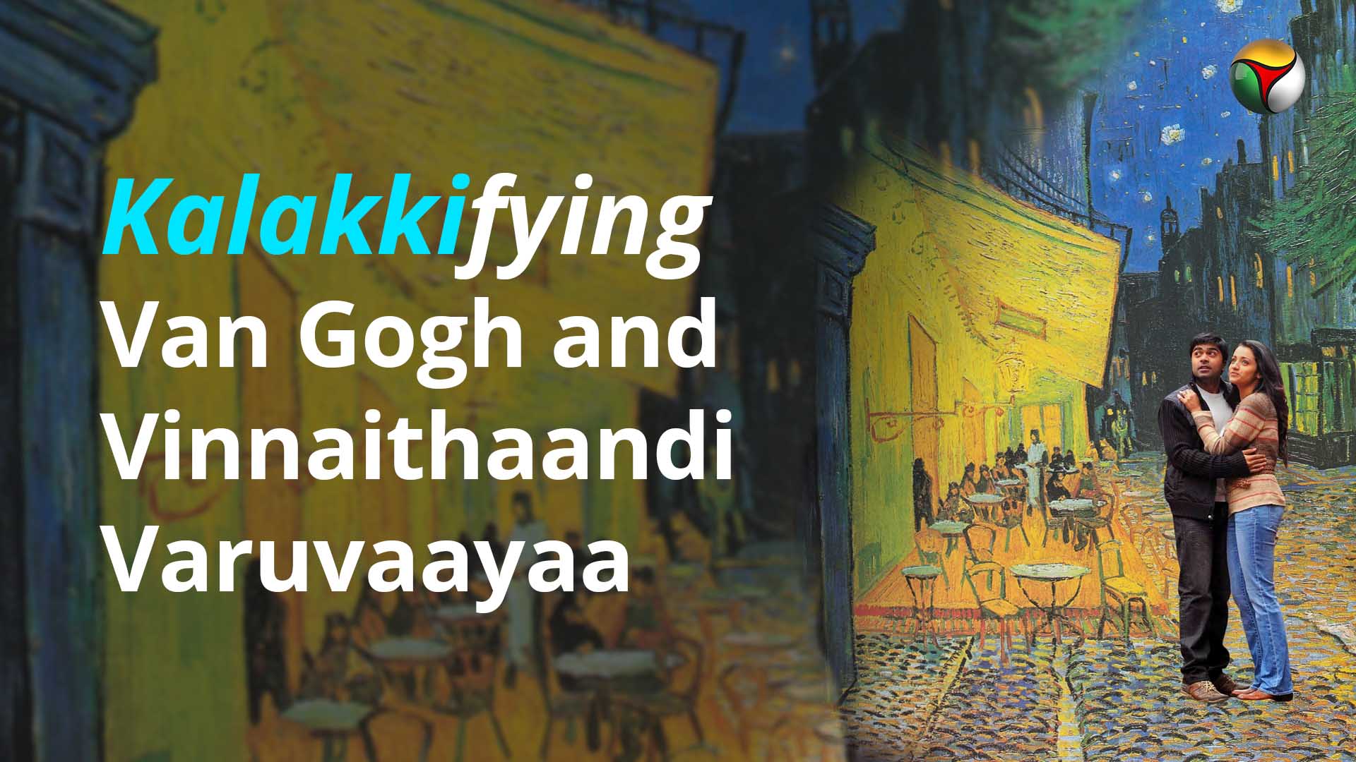 Van Gogh goes south Indian with Kalakkis mashups