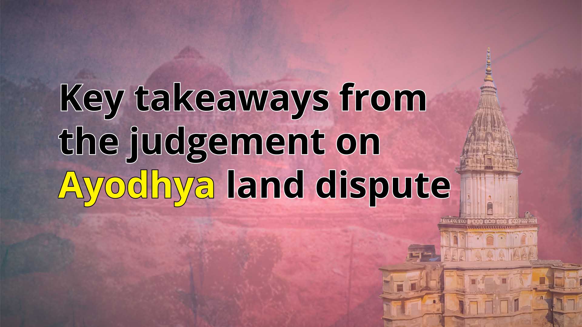 Major points of the apex court verdict on Ayodhya land dispute