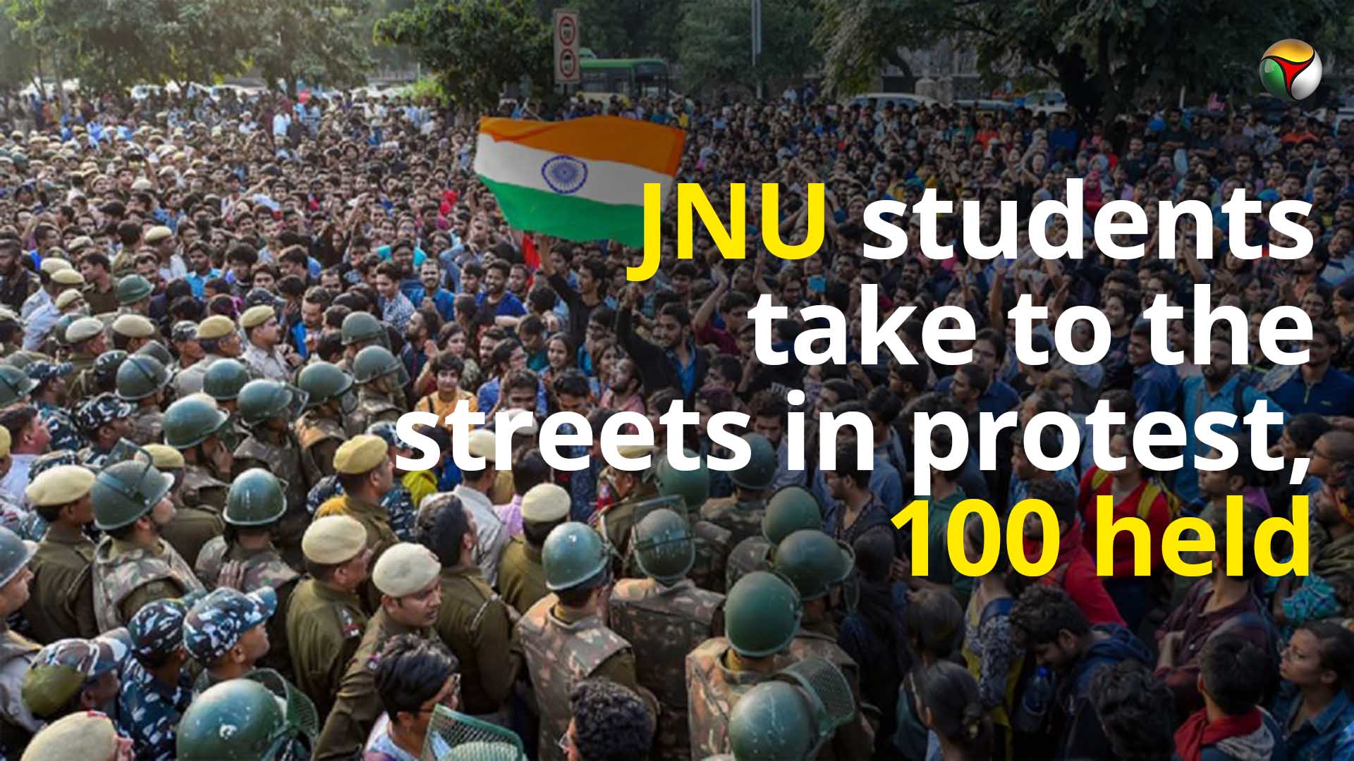 JNU students take to the streets in protest, 100 held