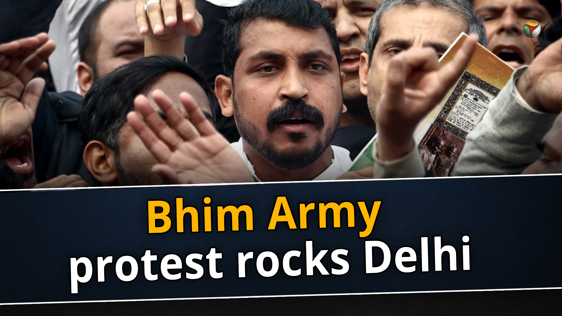 Bhim Army protest rocks Delhi