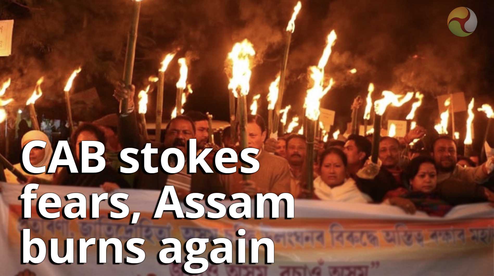 CAB stokes fears, Assam burns again
