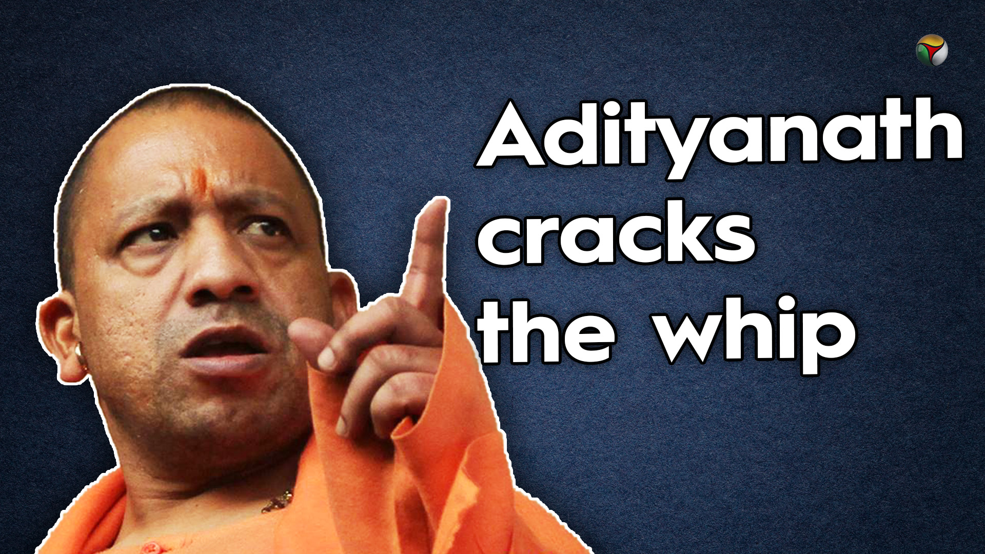 Adityanath cracks the whip, wants protesters to pay up