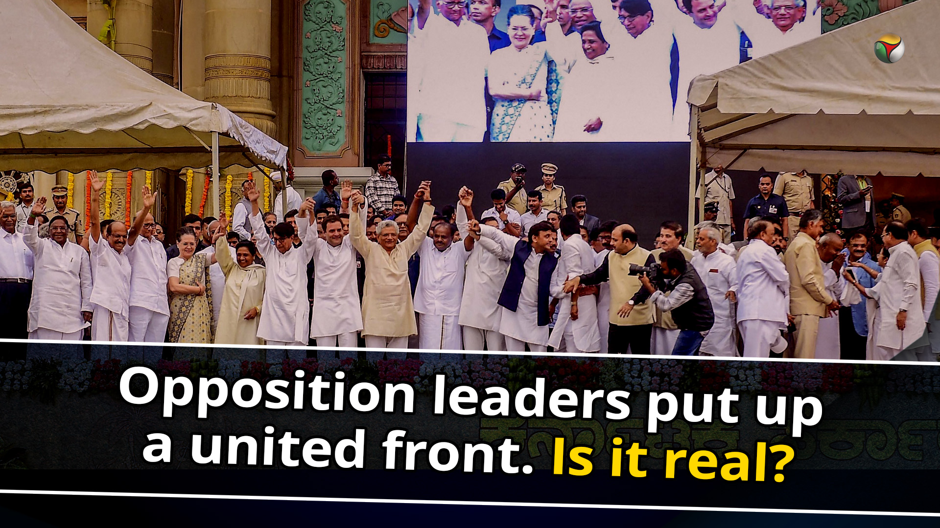 Opposition leaders put up united front. Is it real?