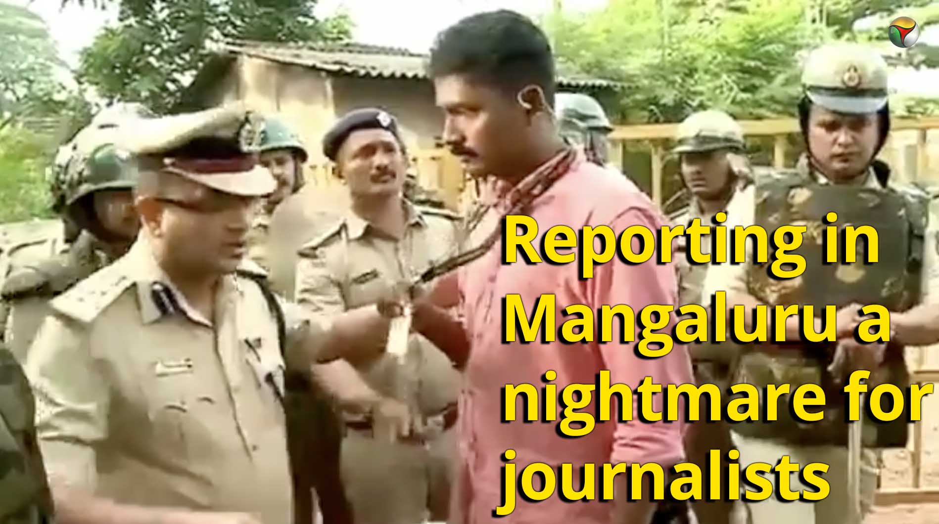 Reporting in Mangaluru a nightmare for journalists