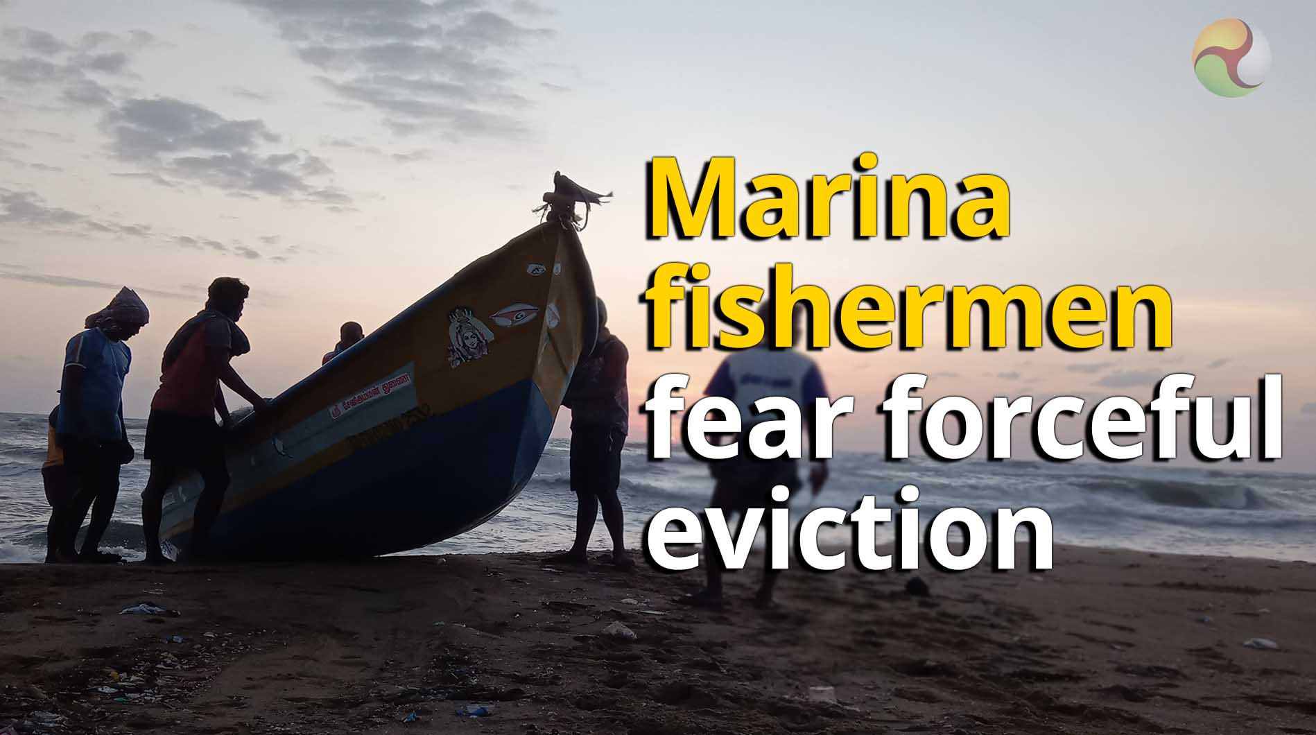 Marina fishermen fear forceful eviction