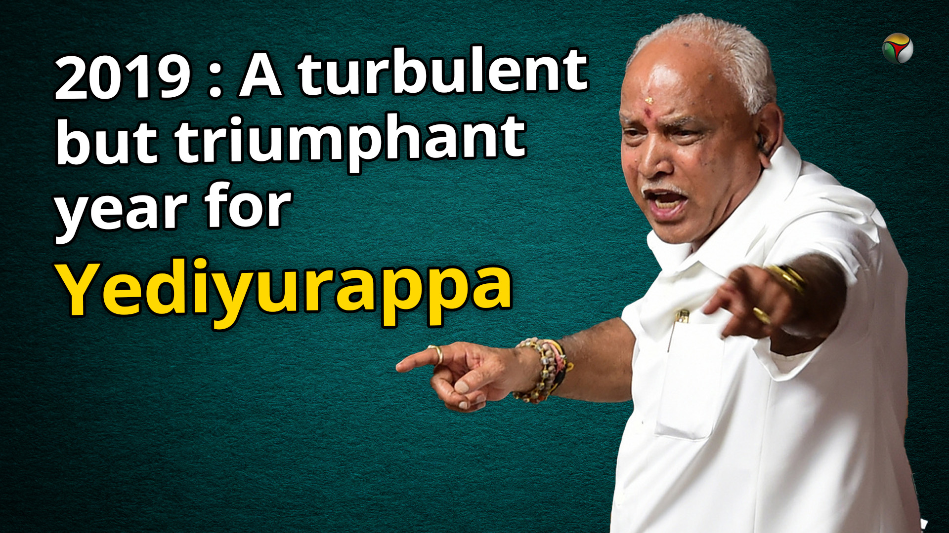 2019: A turbulent but triumphant year for B S Yediyurappa