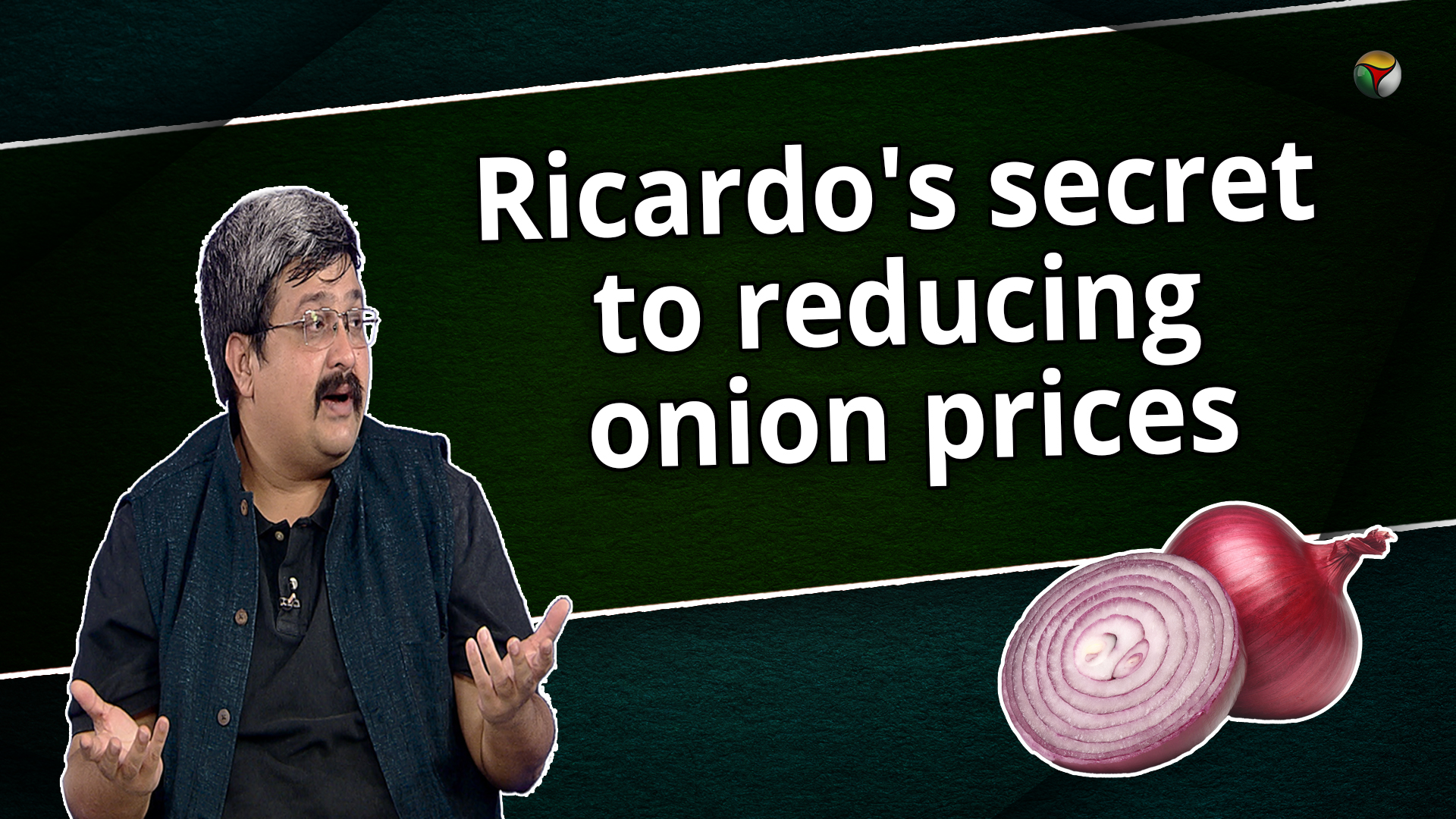 Ricardos secret to reducing onion prices