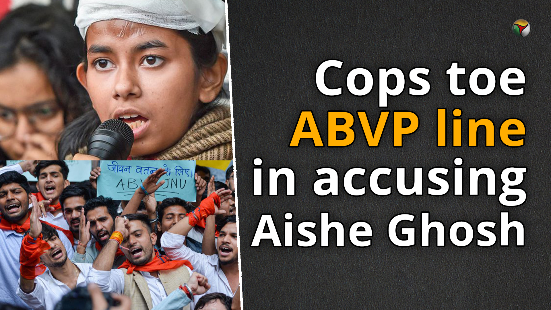 Delhi police toe ABVP line in accusing Aishe Ghosh