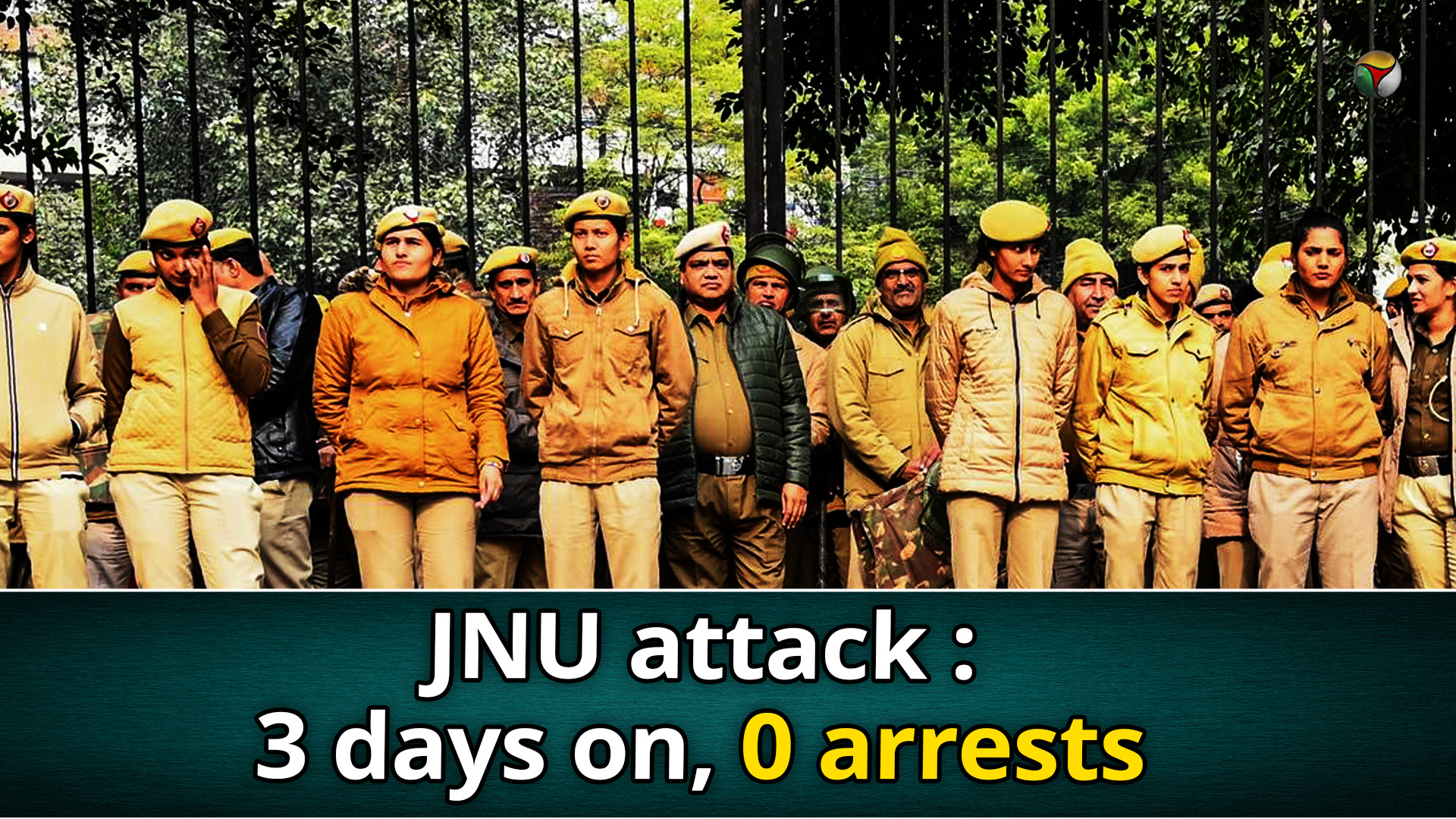 3 days, 0 arrests! Why Delhi police failed JNU students