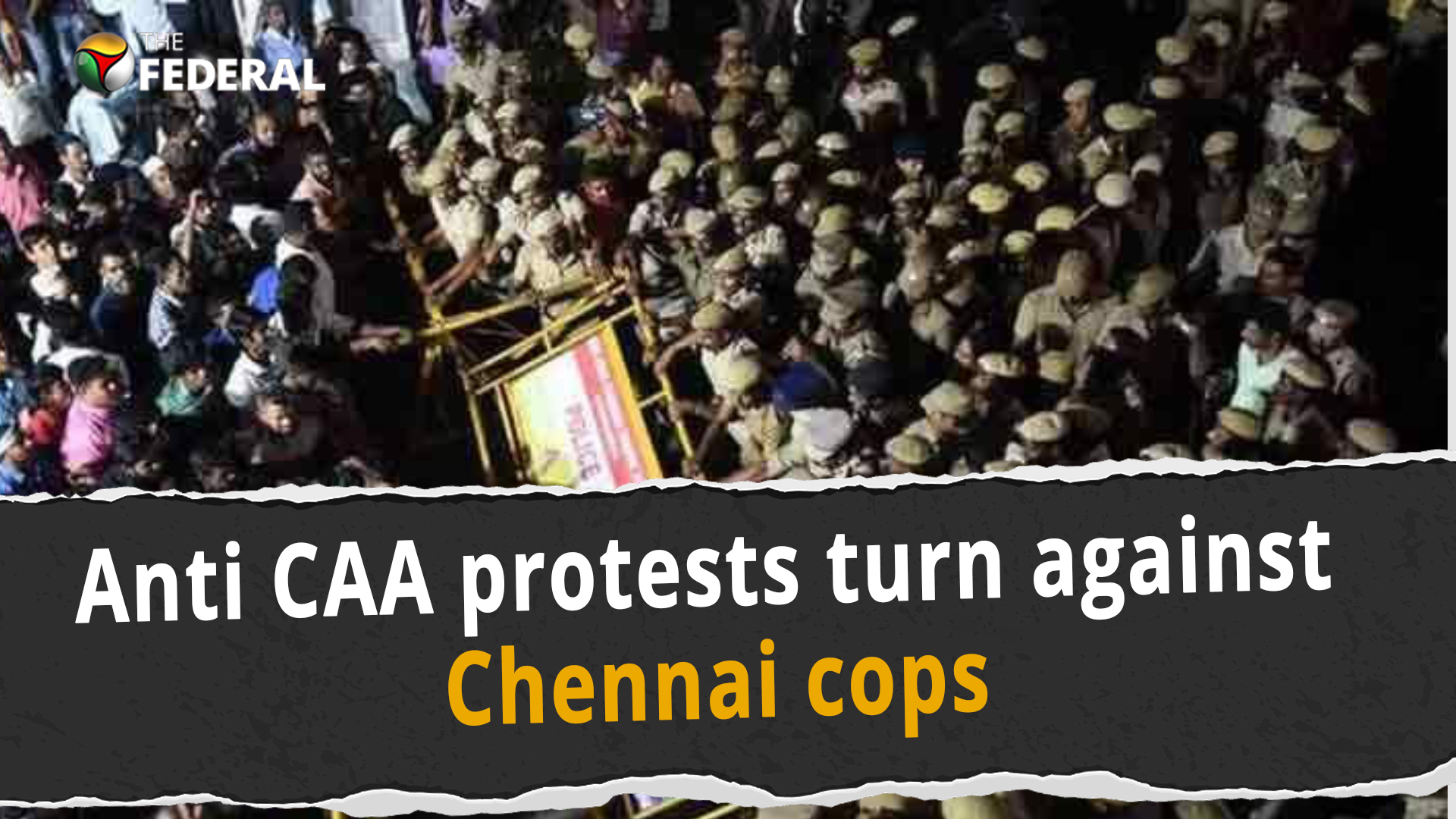 Anti-CAA protests turn against Chennai cops