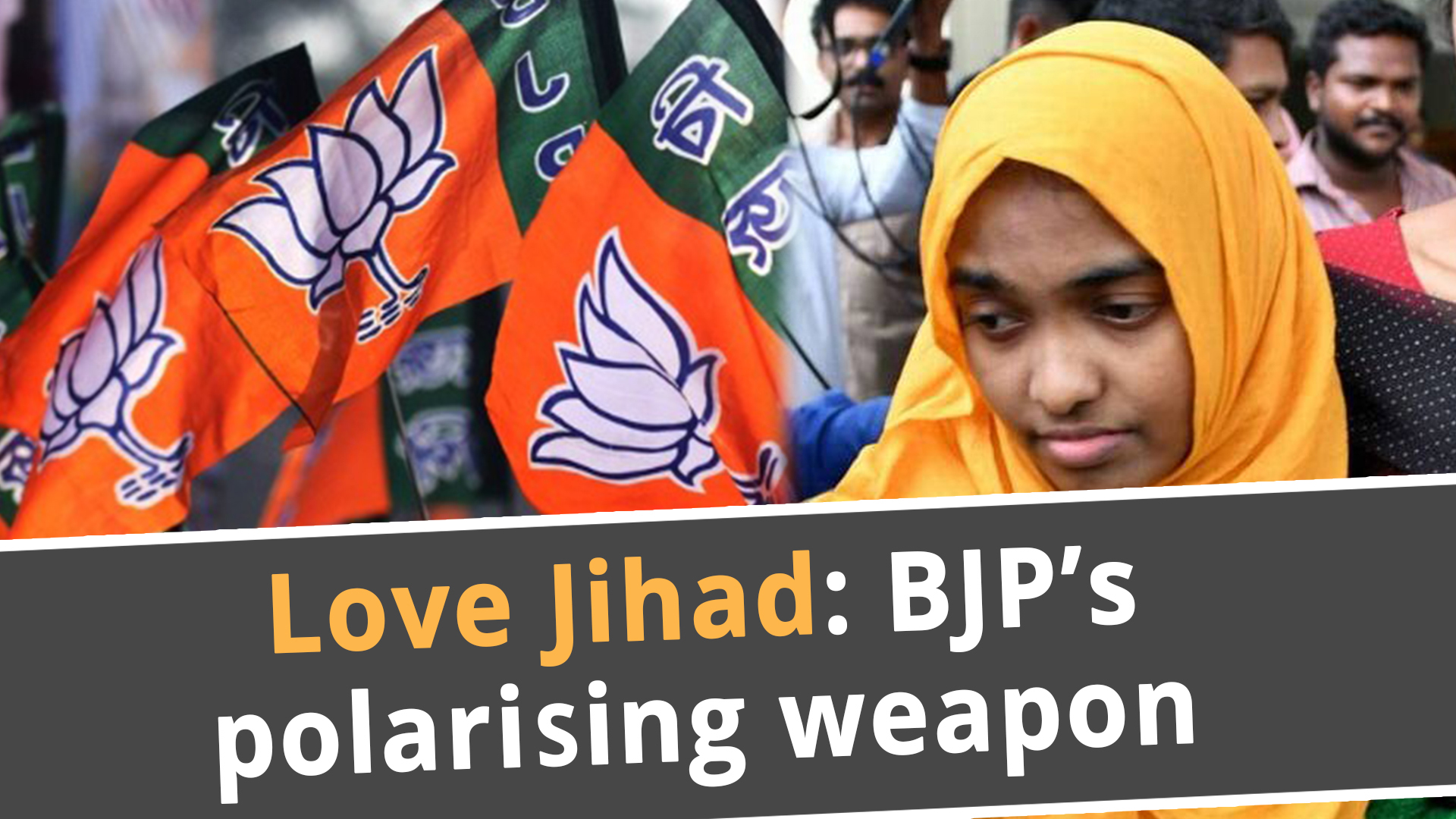 Love Jihad: BJPs polarising weapon