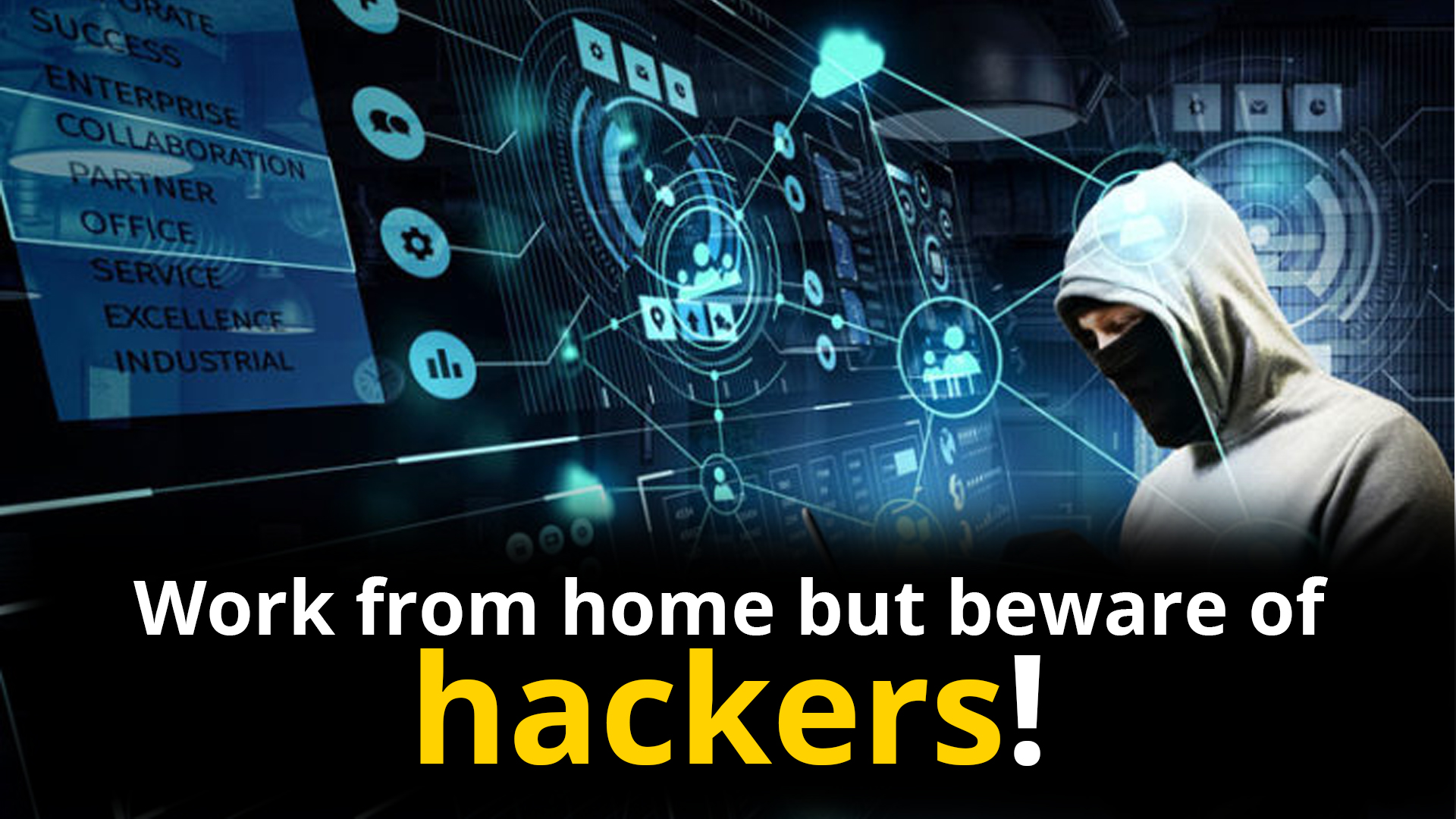 Work from home but beware of hackers!