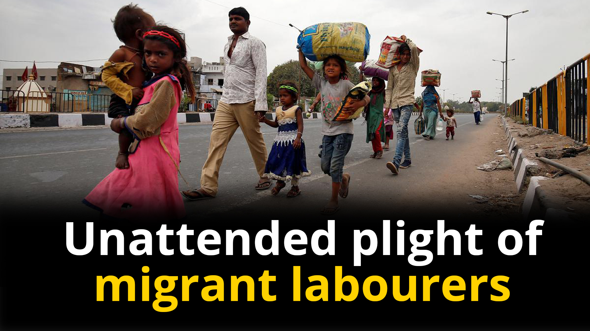 Unattended plight of migrant labourers