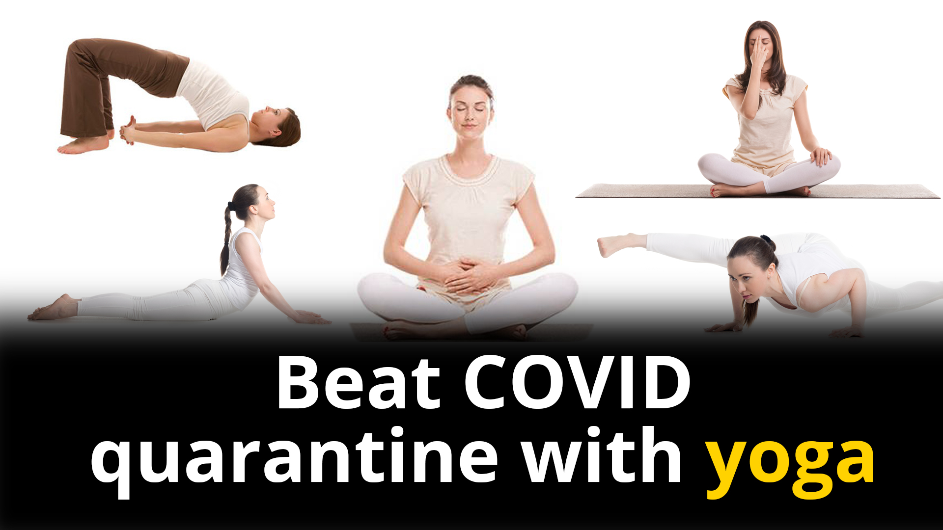 Beat COVID quarantine with yoga