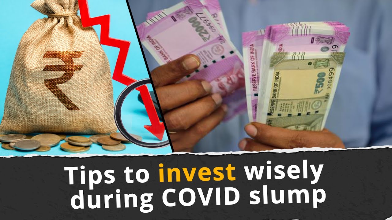 Tips to invest wisely during COVID slump