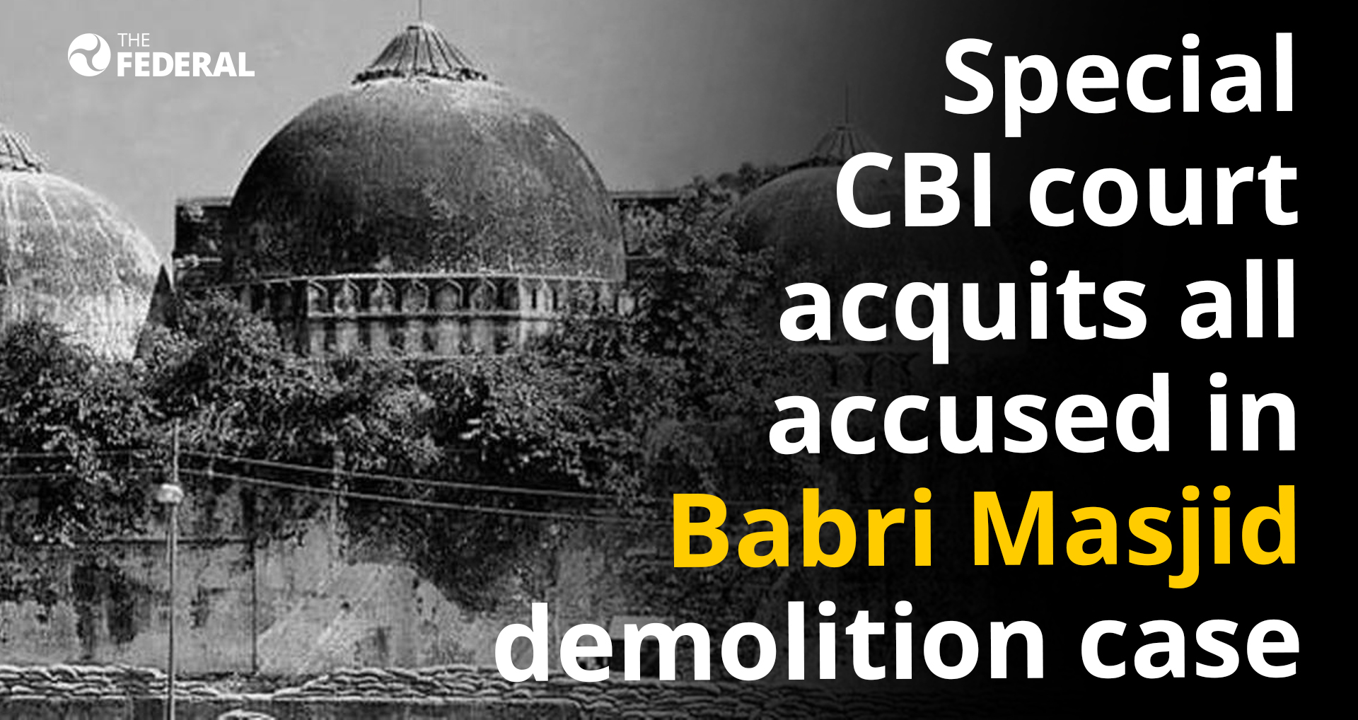 Special CBI court acquits all accused in Babri Masjid demolition case