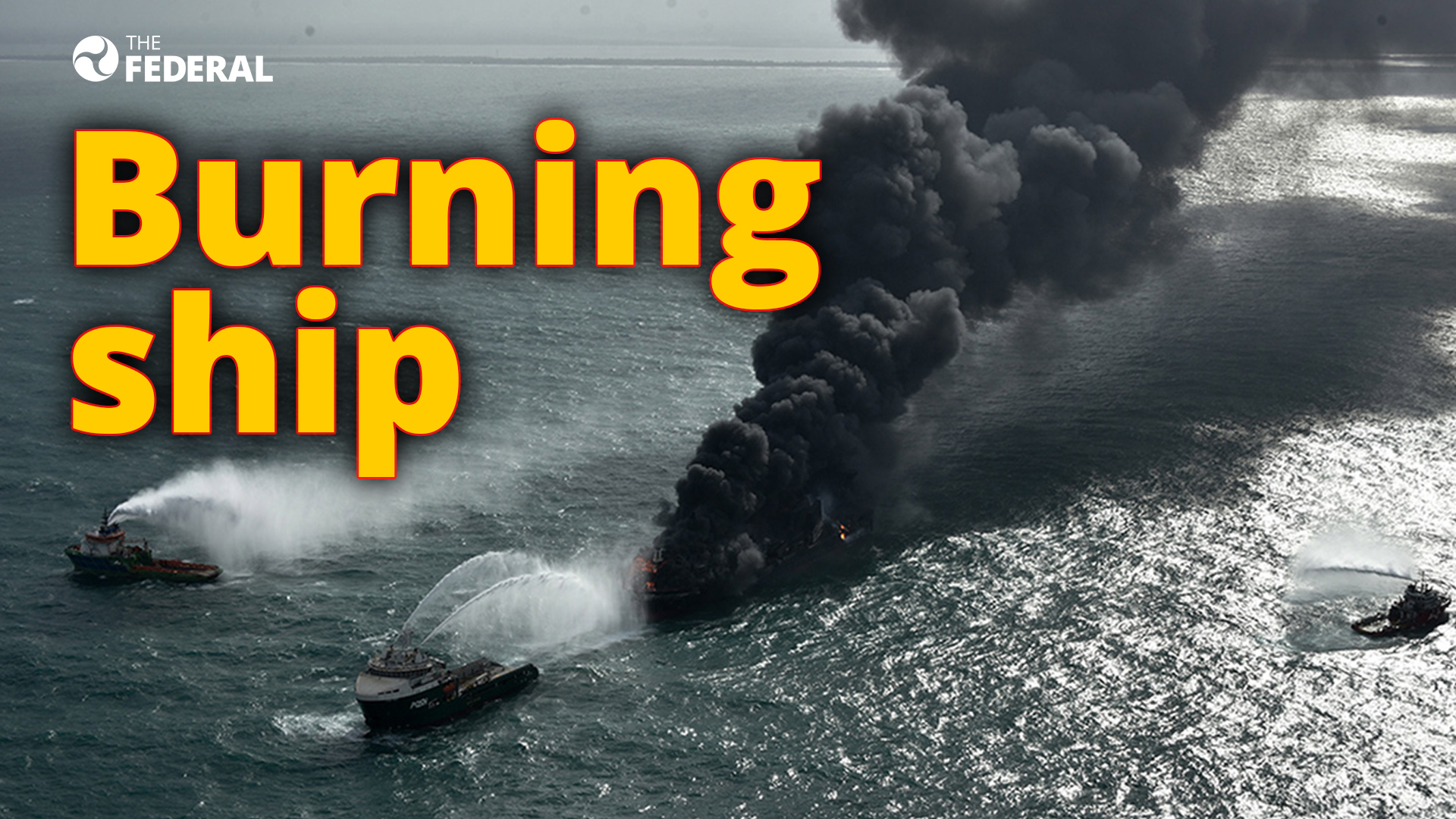 Ship burning for 7 days, likely to sink in few hours