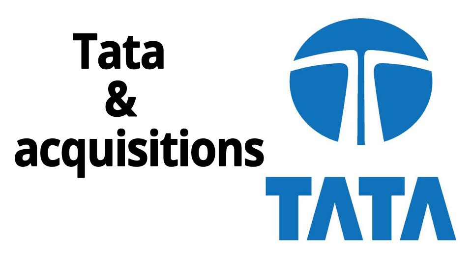 Tatas & their major acquisitions: Hits & misses