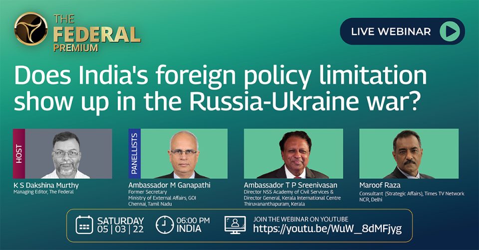 Webinar: Does Indias foreign policy limitation show up in the Russia-Ukraine war?
