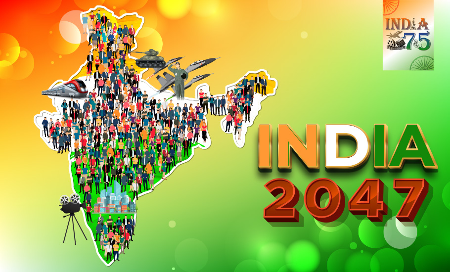 A peek at India in 2047: Wishful thinking, but its the season of hope