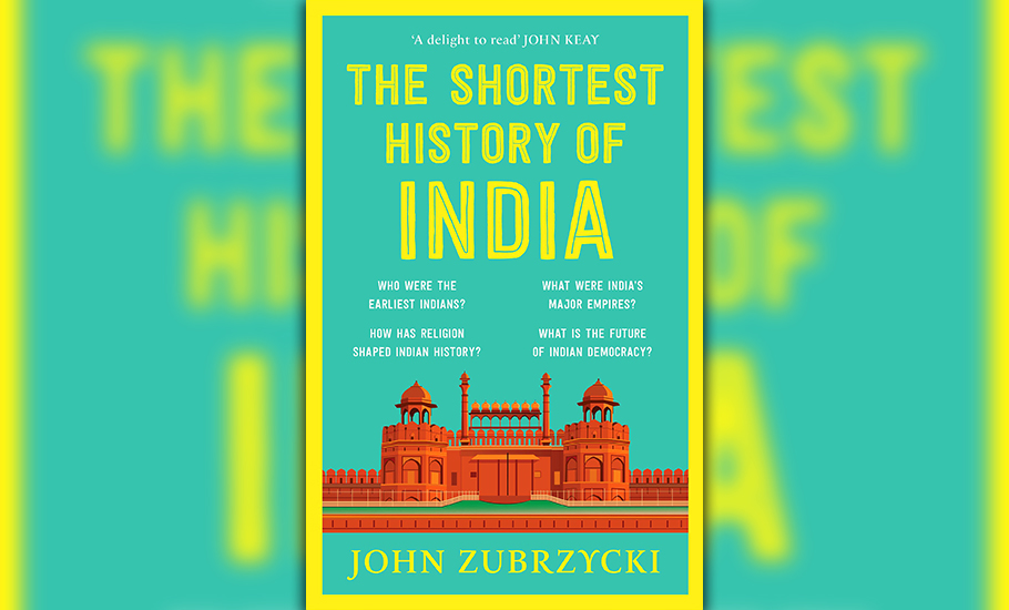The Shortest History of India By John Zubrzycki 