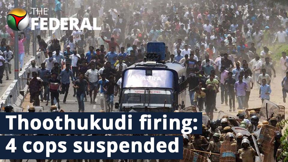Thoothukudi firing: TN DGP suspends 4 cops named by Justice Aruna Jagadeesan panel