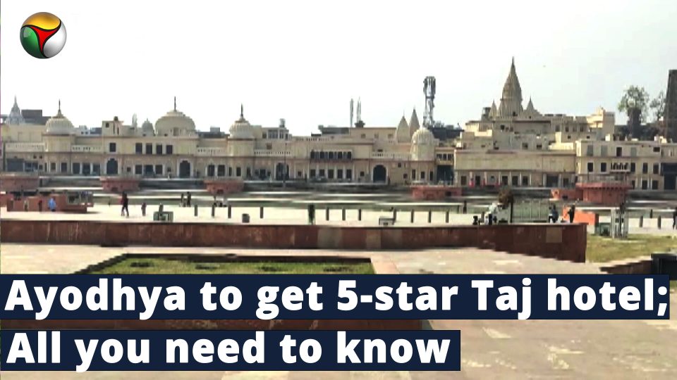 Taj Group evinces interest in making star hotels in Ayodhya