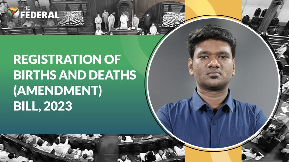 Explained: Pros and cons of Registration of Births and Deaths (Amendment) Bill, 2023