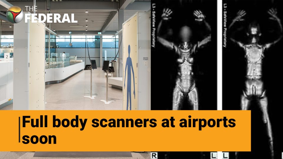 Full body scanners to gradually roll out at airports, says BCAS chief