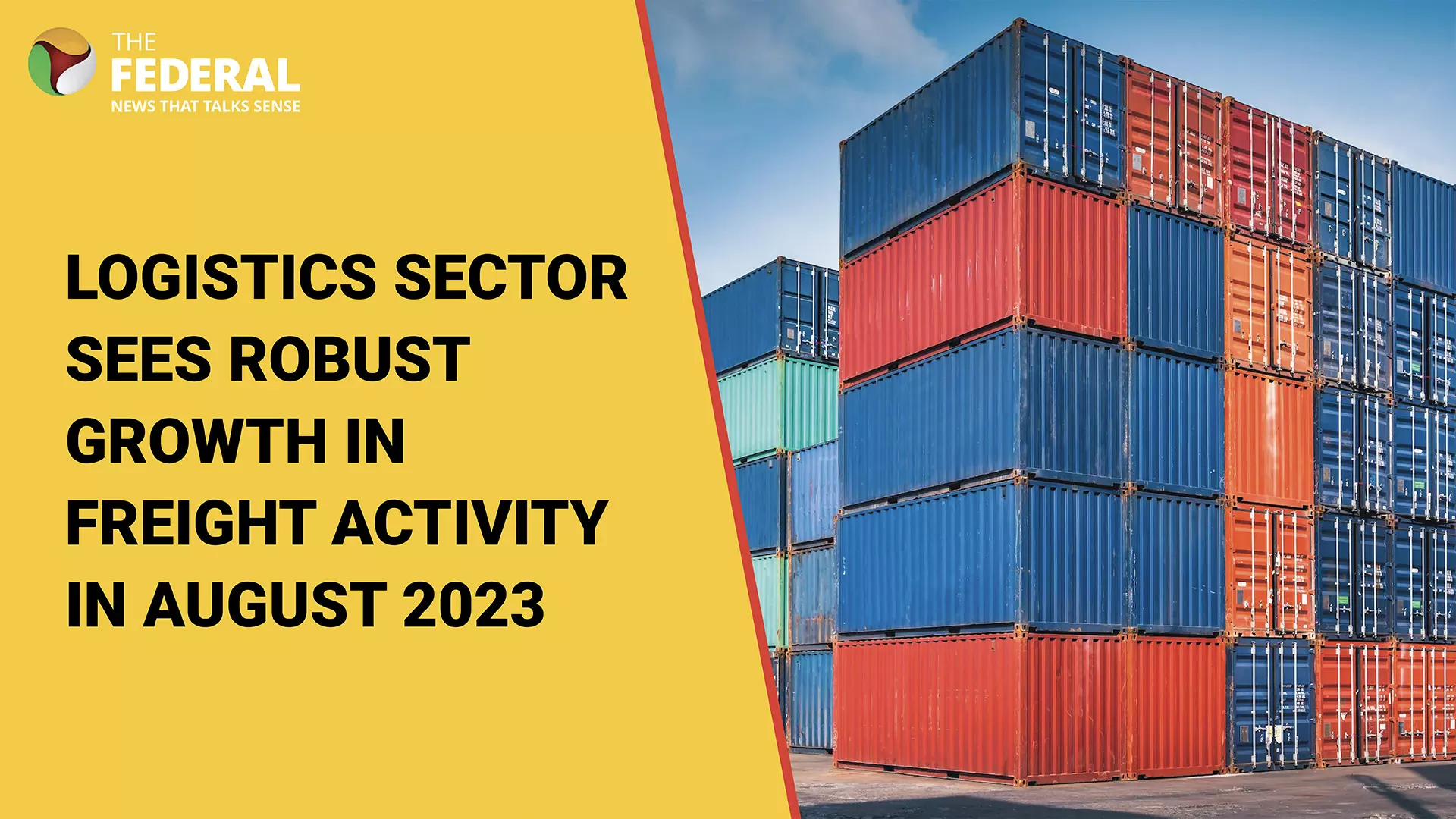 Logistics sector sees robust growth in freight activity in August 2023