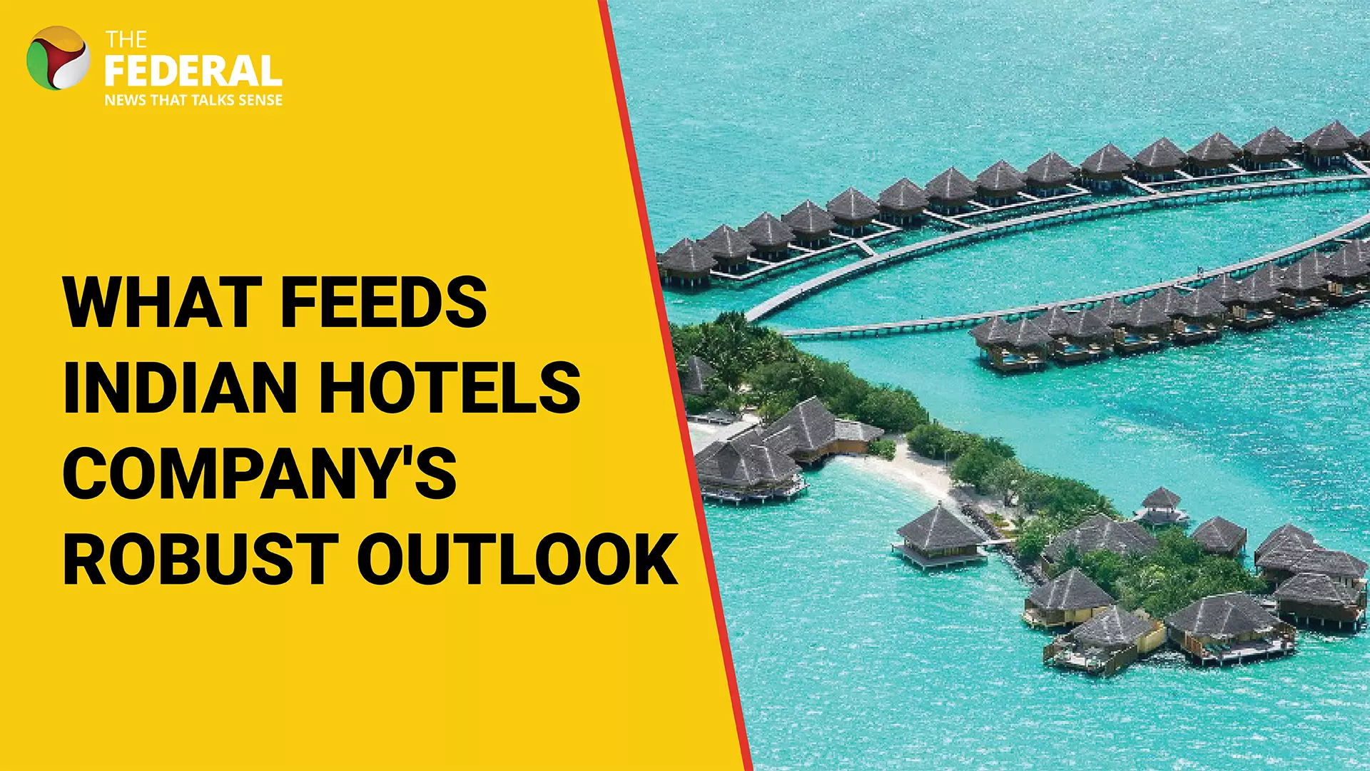 What feeds Indian Hotels Companys robust outlook