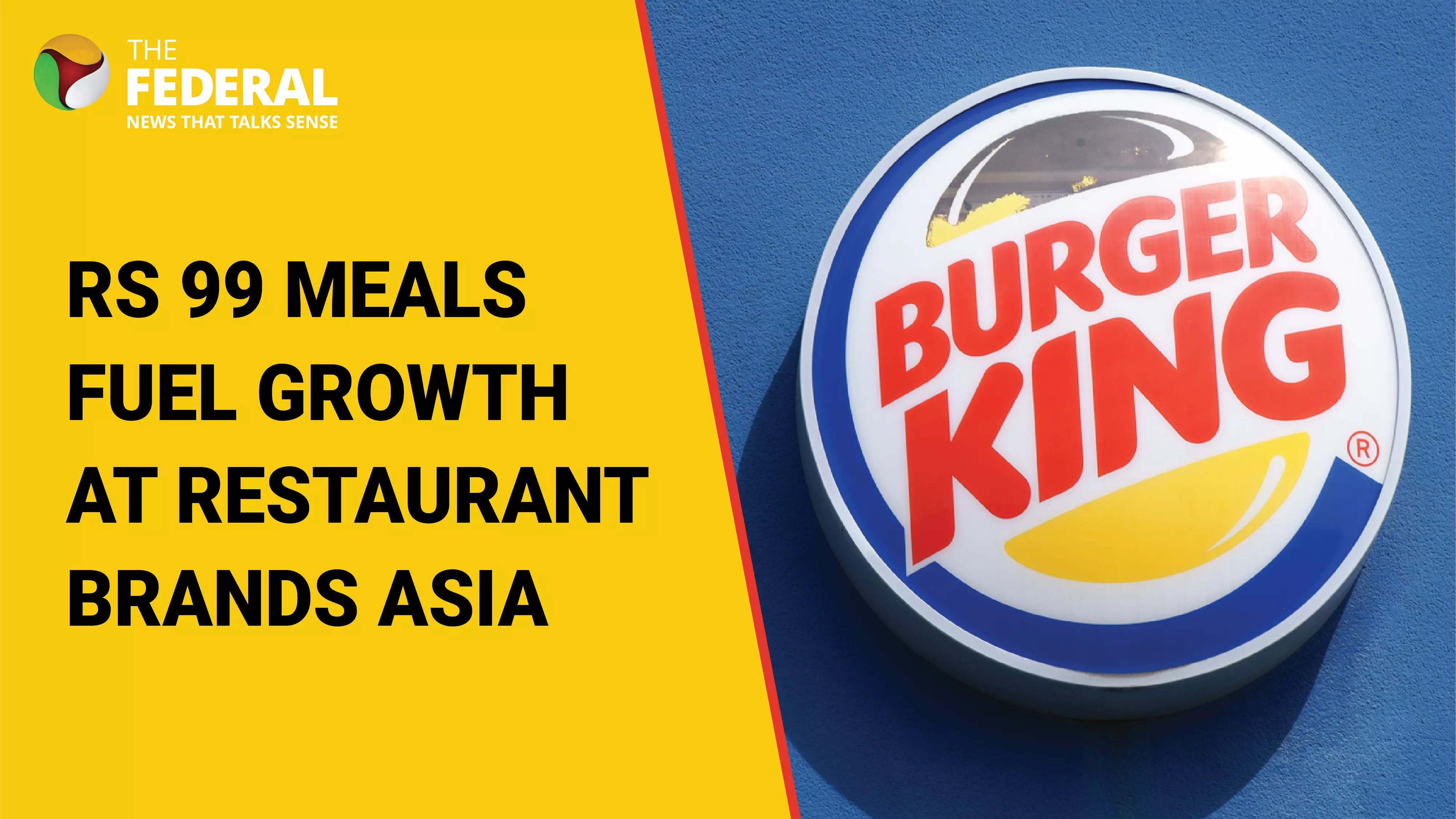 Rs 99 meals fuel growth at Restaurant Brands Asia