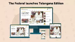Breaking News: The Federal launches its Telangana edition