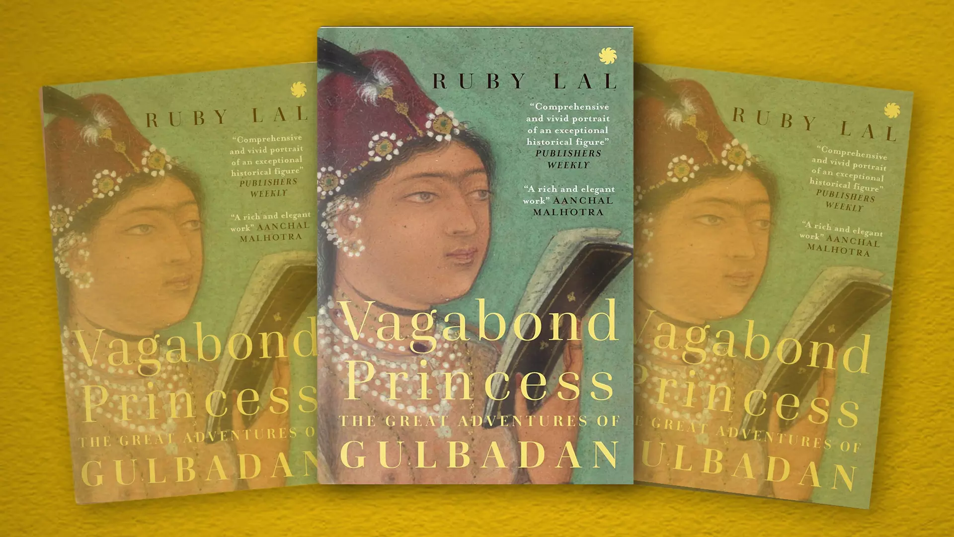 In Vagabond Princess, Ruby Lal unearths the fascinating life of Princess Gulbadan, the daughter of Emperor Babur. 