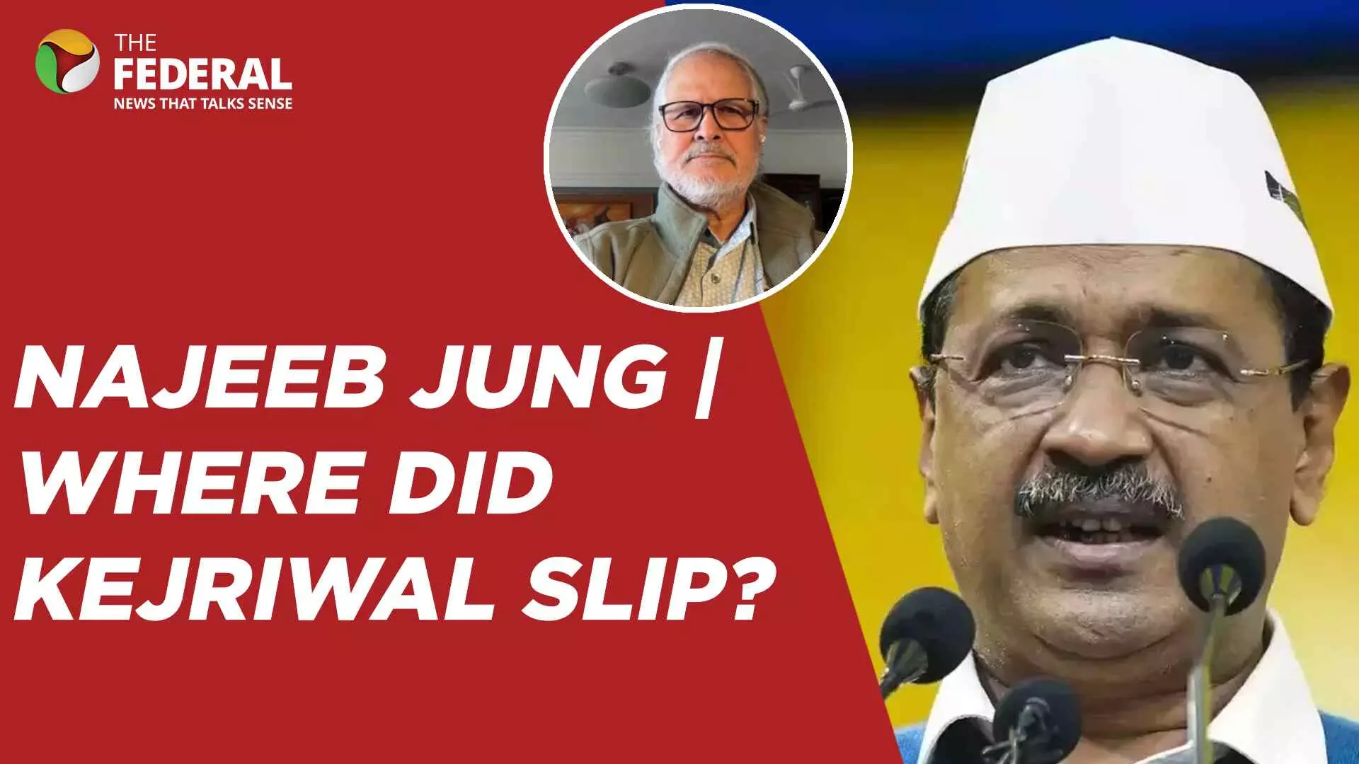 Najeeb Jung on Arvind Kejriwal