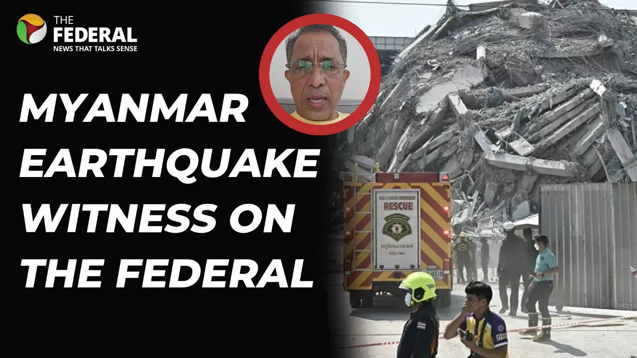 Myanmar earthquake witness speaks to The Federal