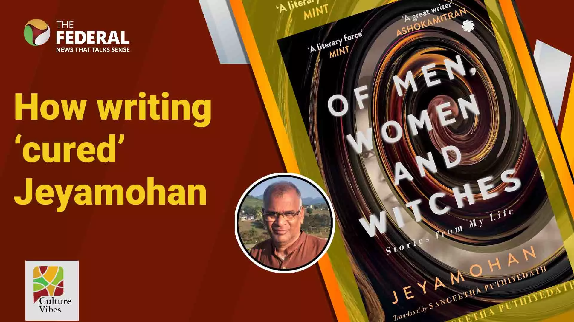 Jeyamohan talks about his memoir, Of Men, Women and Witches