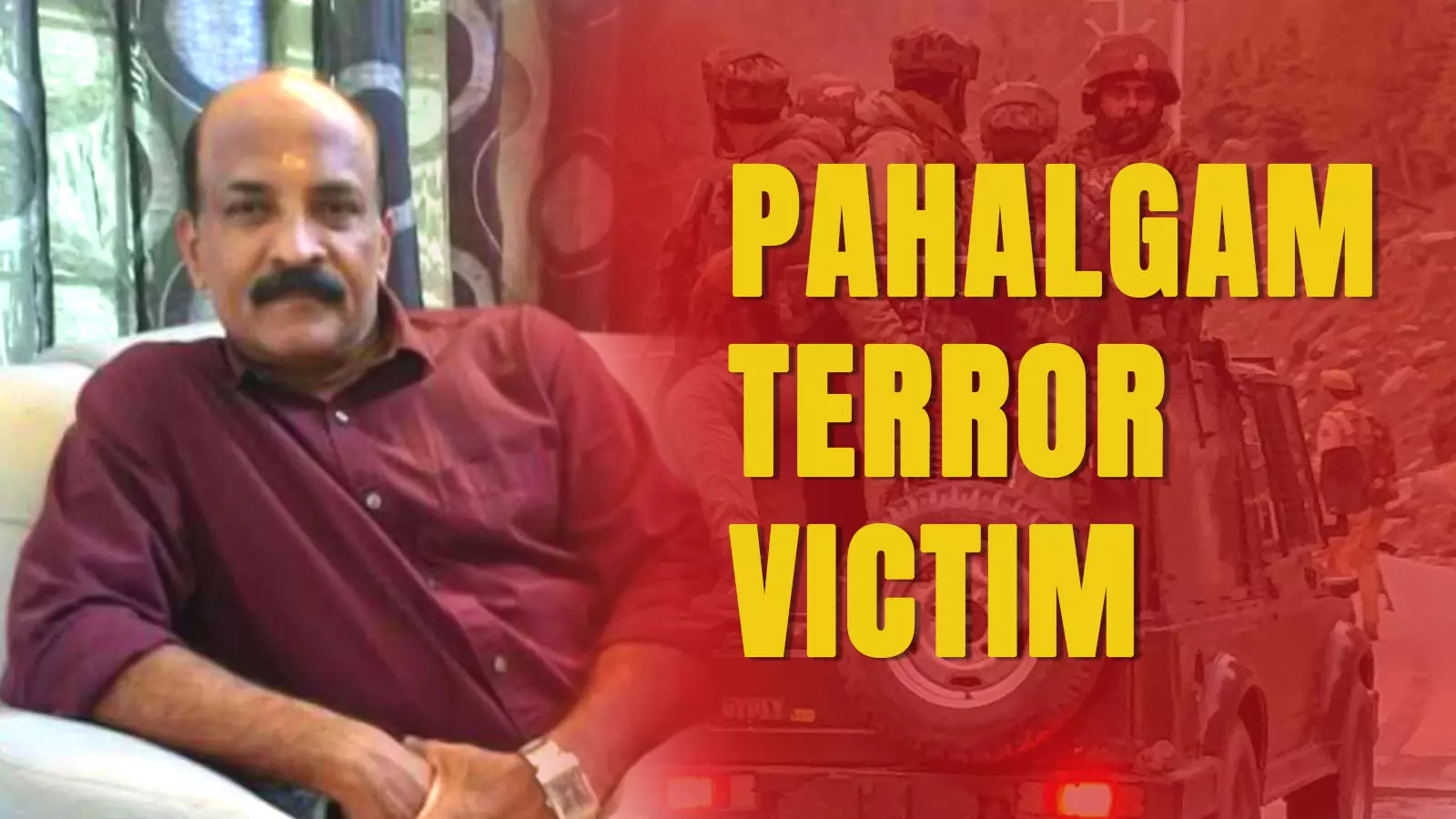 Pahalgam tour turns tragic: Kerala man shot dead in front of daughter Pahalgam tour turns tragic: Kerala man shot dead in front of daughter