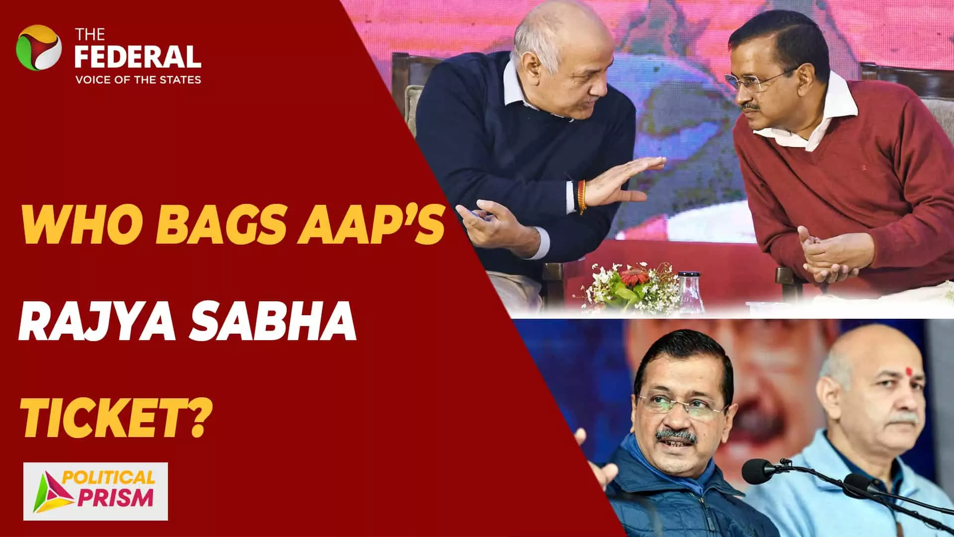 Kejriwal or Sisodia? Who is AAPs Rajya Sabha pick from Punjab Kejriwal or Sisodia? Who is AAPs Rajya Sabha pick from Punjab