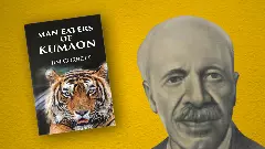 Jim Corbets 150th birth anniversary: The tiger still owes a lot to Carpet Sahib