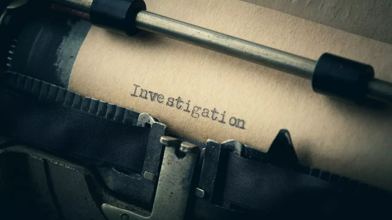 Investigation, probe