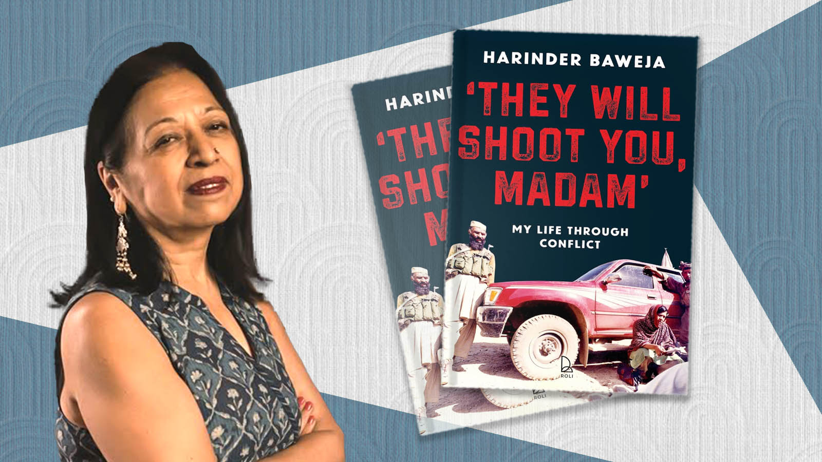 Harinder Baweja on conflict reporting, Kashmir’s wounds, and India’s old and new fault lines