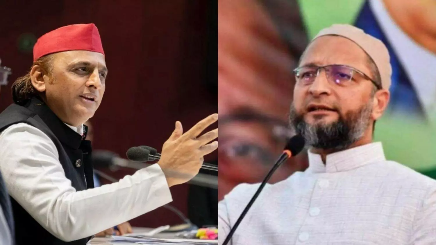 Akhilesh Yadav, Asaduddin Owaisi. Akhilesh Yadav, Asaduddin Owaisi.