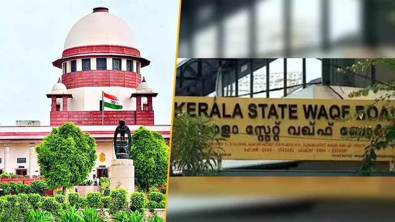 SC grants partial relief to Kerala Waqf Board, removes govt supervision; legal battle to continue