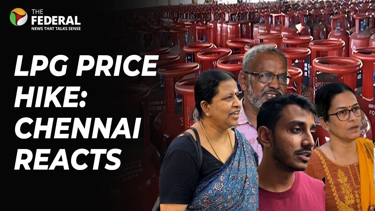 LPG Price Hike: Chennai Residents React to Rs 50 Hike | The Federal