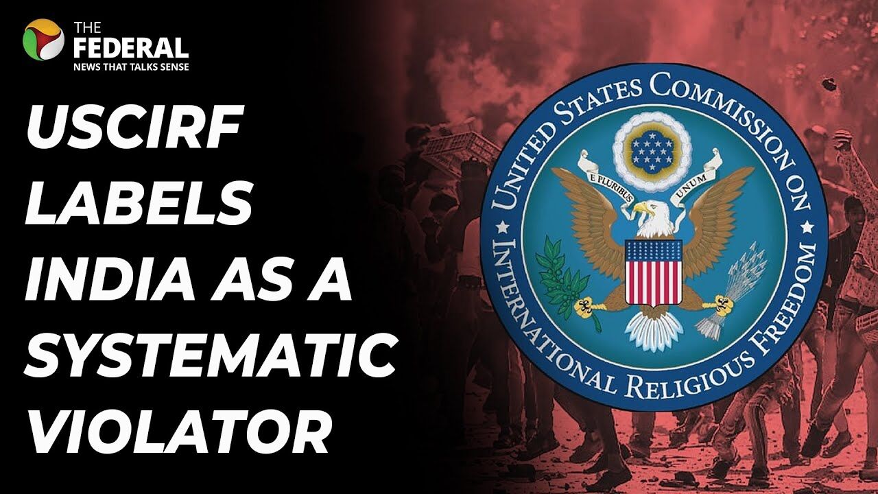 ‘Country of Particular Concern’: Why has a US body sought this tag for India?