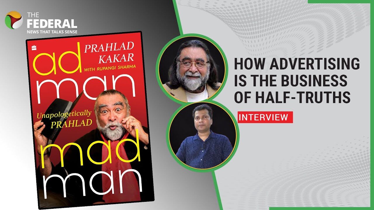 Prahlad Kakar interview: How advertising thrives on hiding facts