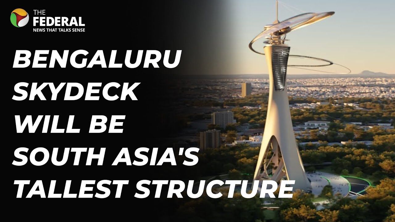 Watch | Karnataka Govt approves construction of Skydeck in Bengaluru